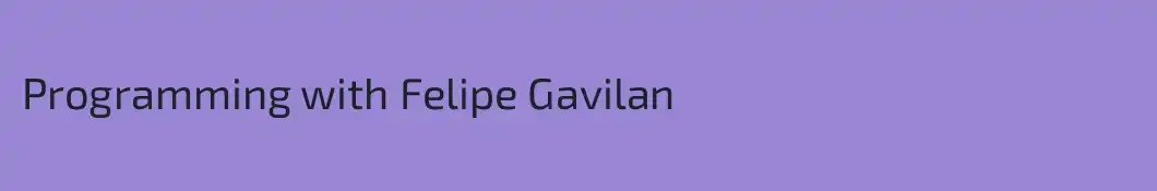 Programming with Felipe Gavilan